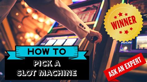 how to pick a slot machine